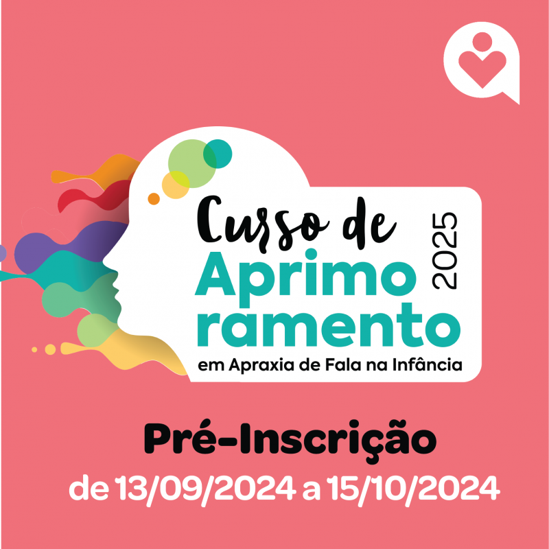 PRÉ-INSCRIÇÃO - Aprimoramento em Apraxia de Fala na Infância - 2025