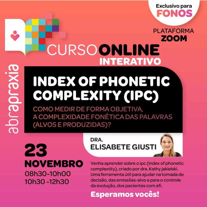 Curso Online Interativo -  Index Of Phonetic Complexity - (IPC) - Exclusivo Fonoaudiólogos 23/11/2024