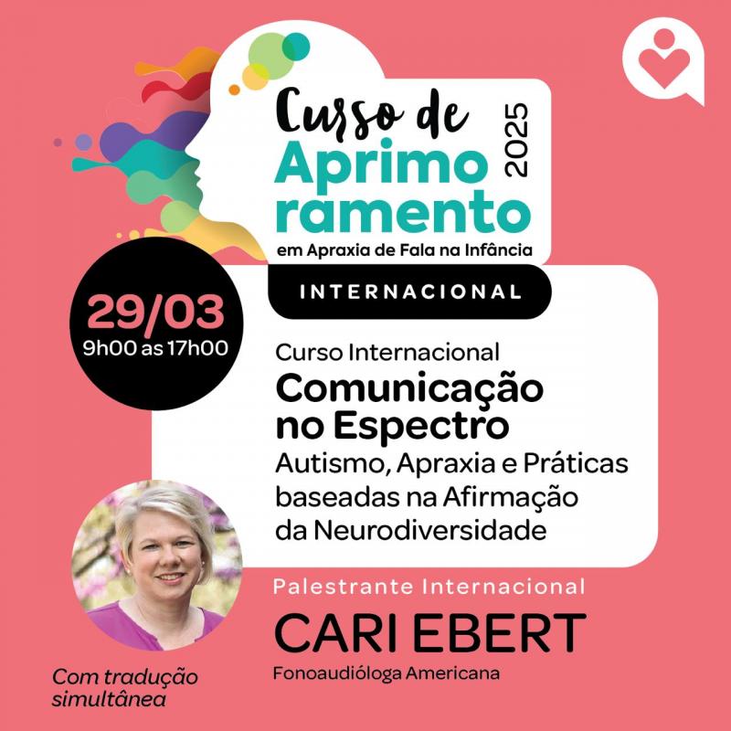 Curso Internacional Comunicação no Espectro - Autismo, Apraxia e Práticas Baseadas na Afirmação da Neurodiversidade